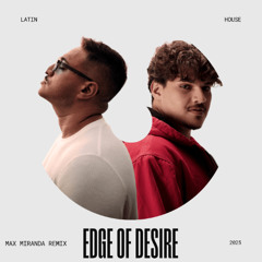 Jonas Blue, Malive - Edge Of Desire (Max Miranda Remix)