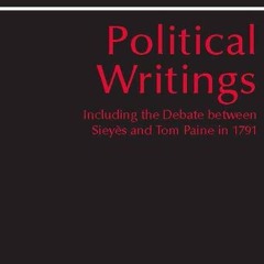 read✔ Siey?s: Political Writings: Including the Debate Between Sieyes and Tom Paine