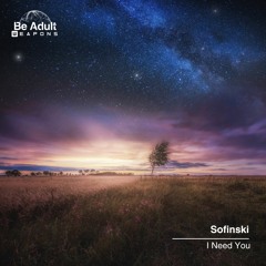 Sofinski - Need U (Original Mix) [Out 9th Feb 2024]
