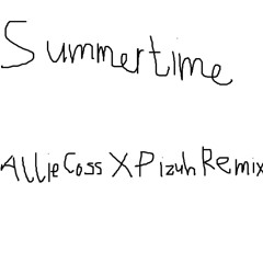 Summertime (Allie Coss & Pizuh Remix) - Cinnamons x Evening Cinema