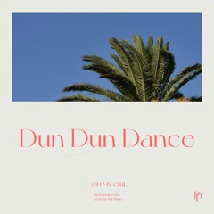 오마이걸 (OH MY GIRL) - Dun Dun Dance Piano Cover 피아노 커버