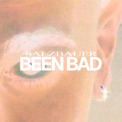 Been Bad [Salzbauer Edit] (FREE DL)