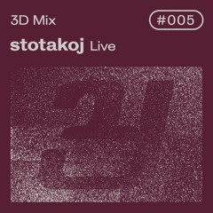 3D Mix #005 | stotakoj Live