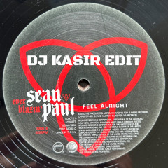 Sean Paul - Feel Alright (DJ Kasir Edit)