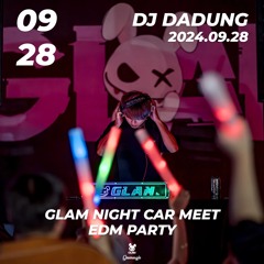 DJ DADUNG Short Ver. [2024.09.28 GLAM PLAYGROUND NIGHT CAR MEET]