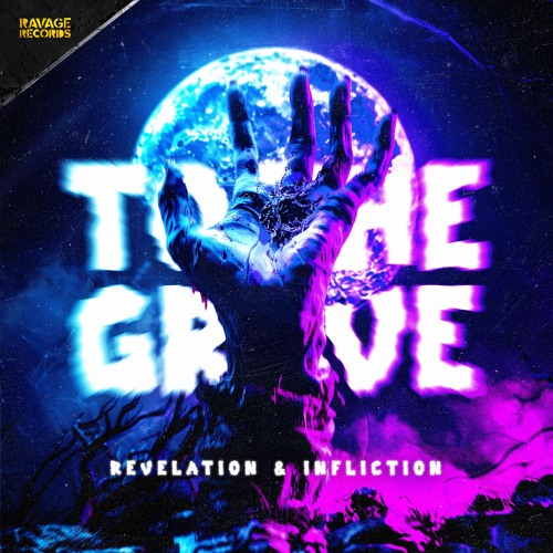 Revelation & Infliction - To The Grave