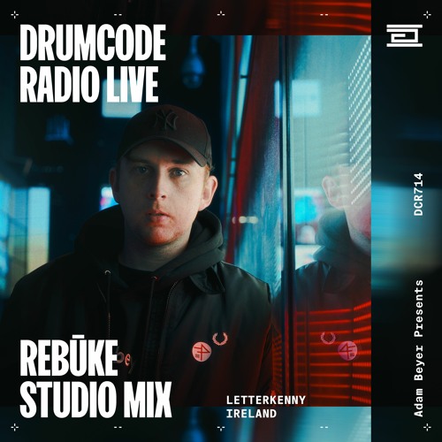 DCR714 – Drumcode Radio Live - Rebūke studio mix from Letterkenny
