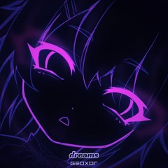 Geoxor - Dreams