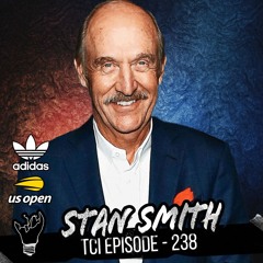 Ep 238 feat Stan Smith (US Open Champion, Adidas Shoe Icon)