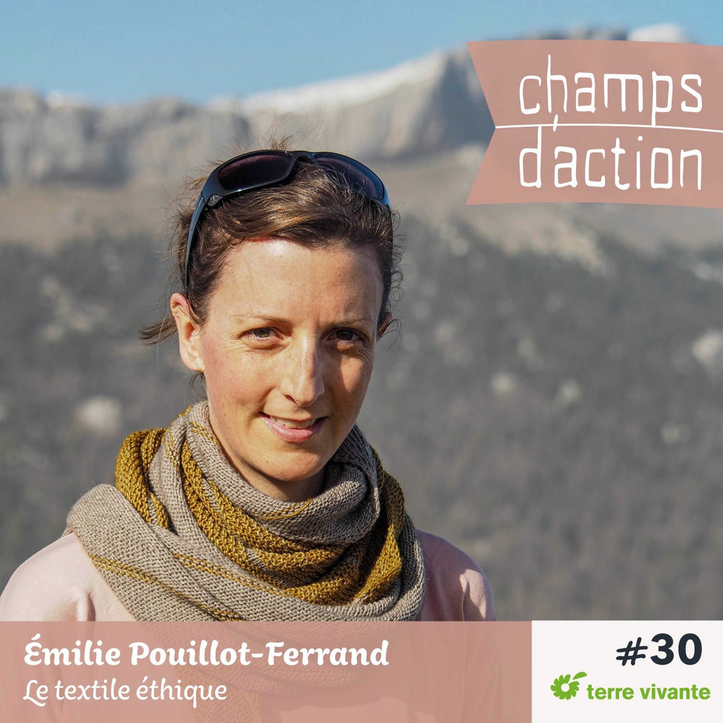 CHAMPS D’ACTION – Saison 3 – Ep.30 – Emilie Pouillot-Ferrand, le textile éthique