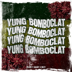 FILLCEK X ARCHEY X RIZZY - YUNG BOMBOCLAT [FREE DOWNLOAD]