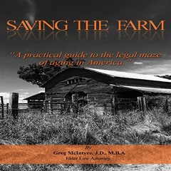 ( WlA ) Saving the Farm: A Practical Guide to the Legal Maze of Aging in America by  Greg McIntyre,G