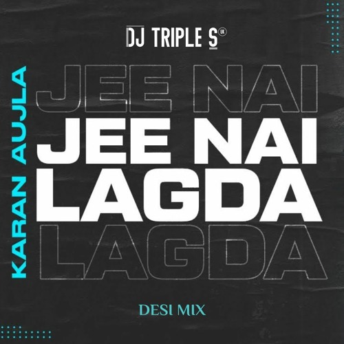 Jee Nai Lagda (Desi Mix) | Sukh Sapra | Karan Aujla, IKKY | Latest Punjabi Mix 2023