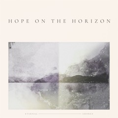 Hope On The Horizon