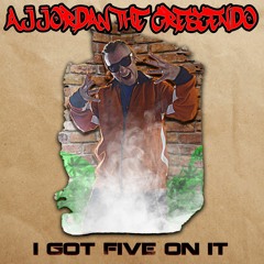 AJ Jordan - I Got Five On It (Crescendomix)