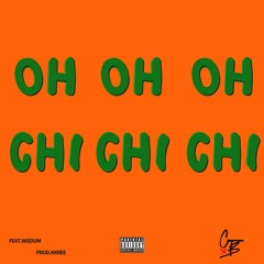 OH CHI Feat Wi$dum
