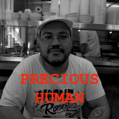 Episode #14 w/ Precious Human