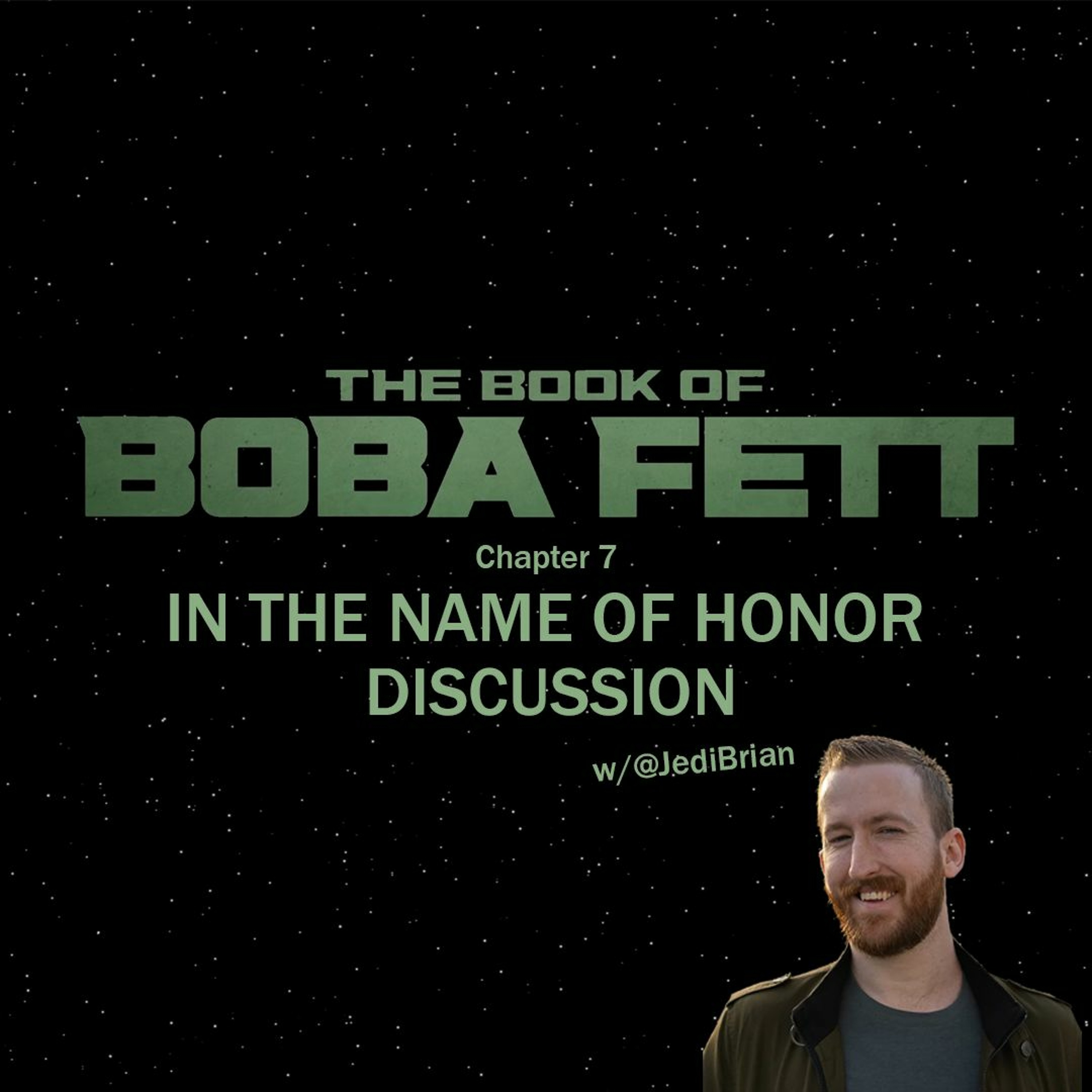 The Book of Boba Fett Chapter 7 -  In the Name of Honor w/@JediBrian