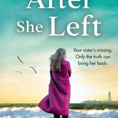 Download ⚡️ PDF After She Left A gripping  emotional page turner with a twist