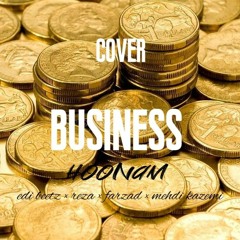 business(cover) (ft. edi beetz, reza, farzad, mehdi kazemi)
