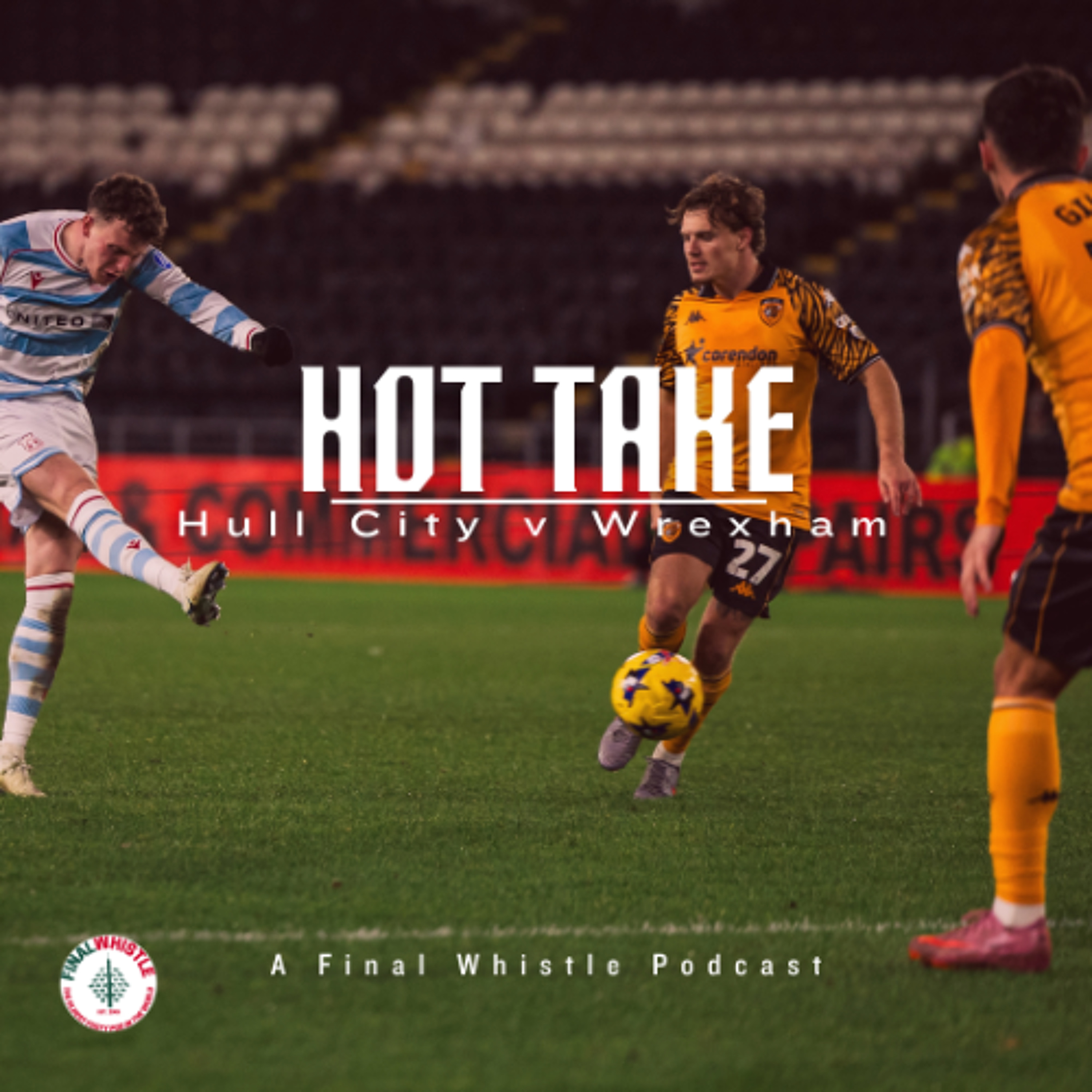 HOT TAKE | Hull City v Wrexham HOT TAKE | Hull City v Wrexham