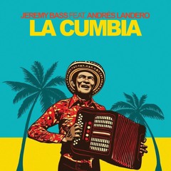 Jeremy Bass feat. Andres Landero - La Cumbia (Extended Mix) Free download