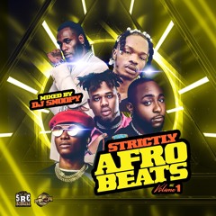 STRICTLY AFROBEATS VOL 1 (MIXED BY @IAMDJSNOOPY)