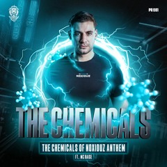 Noxiouz & MC Raise - The Chemicals (The Chemicals Of Noxiouz Official Anthem)