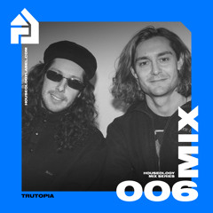 Trutopia Houseology Mix Series 006