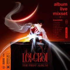 "loi choi" album live mixset