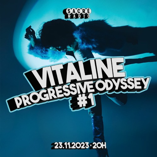 Stream Progressive Odyssey #1 - Vitaline / House & Trance mix by Sacré Radio  | Listen online for free on SoundCloud