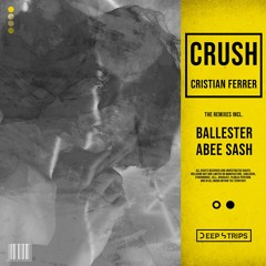 Cristian Ferrer - Crush (Ballester Remix)