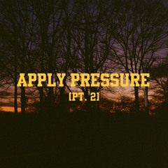 Apply Pressure (Part 2)