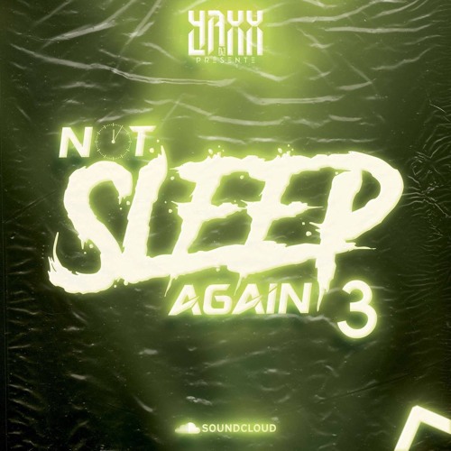 DJ Yaxx - N.S.A (NOT SLEEP AGAIN) ACT.3 [MASTER]