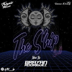 THE SHIP 2.0  BY BRAYAN RODRIGUEZ