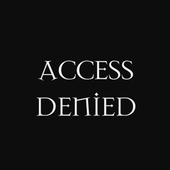 ACCESS DENIED