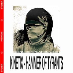 𝐏𝐑𝐄𝐌𝐈𝐄𝐑𝐄 | KINETIX - HAMMER OF TYRANTS