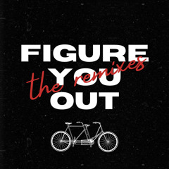 Figure You Out (The Ready Set Remix)