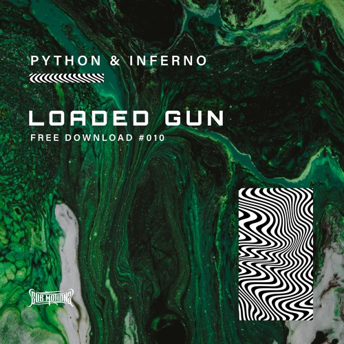Python & Inferno - Loaded Gun (Free Download)
