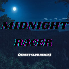 MIDNIGHT RACER (JERSEY CLUB)