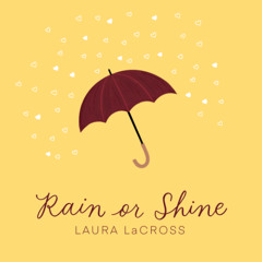 Rain or Shine