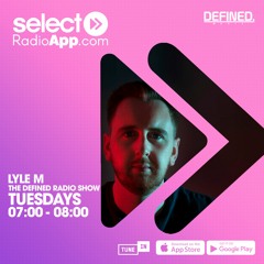 The Defined Radio Show 012 - Mixed & Presented by Lyle M
