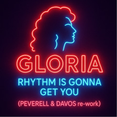 Rhythm Is Gonna Get You (Peverell & Davos Re-work)