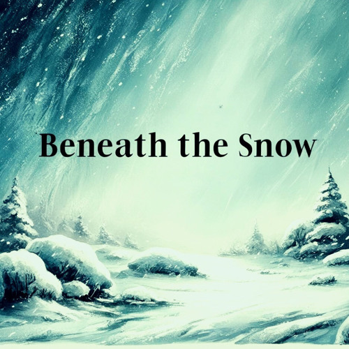 Beneath the Snow