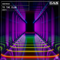 Andyrave - "To The Club" (Original Mix)