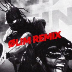 Travis Scott & Playboi Carti - FE!N (ØLIM REMIX)