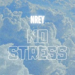 NO STRESS (Prod. Inspectah)