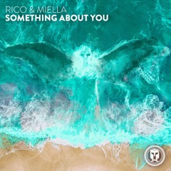 Rico & Miella - Something About You