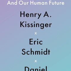 [epub Download] The Age of AI BY : Henry A. Kissinger, Eric Schmidt & Danie