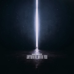Anywhere With You